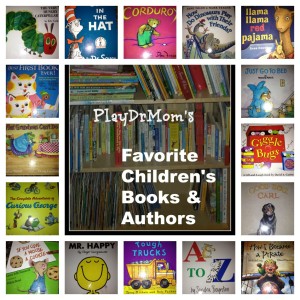 PlayDrMom shares her favorite Children's Books and Authors ... great gift ideas!