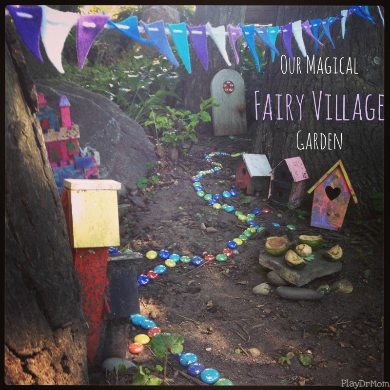A fairy village garden created by PlayDrMom.