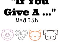 "If You Give A ..." Mad Lib created by PlayDrMom